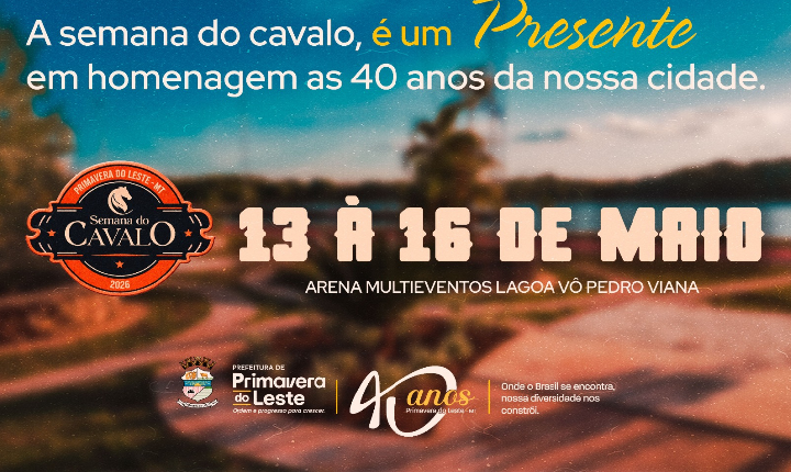 Semana do Cavalo Chega a Primavera do Leste com Programação Inédita para Celebrar os 40 Anos da Cidade