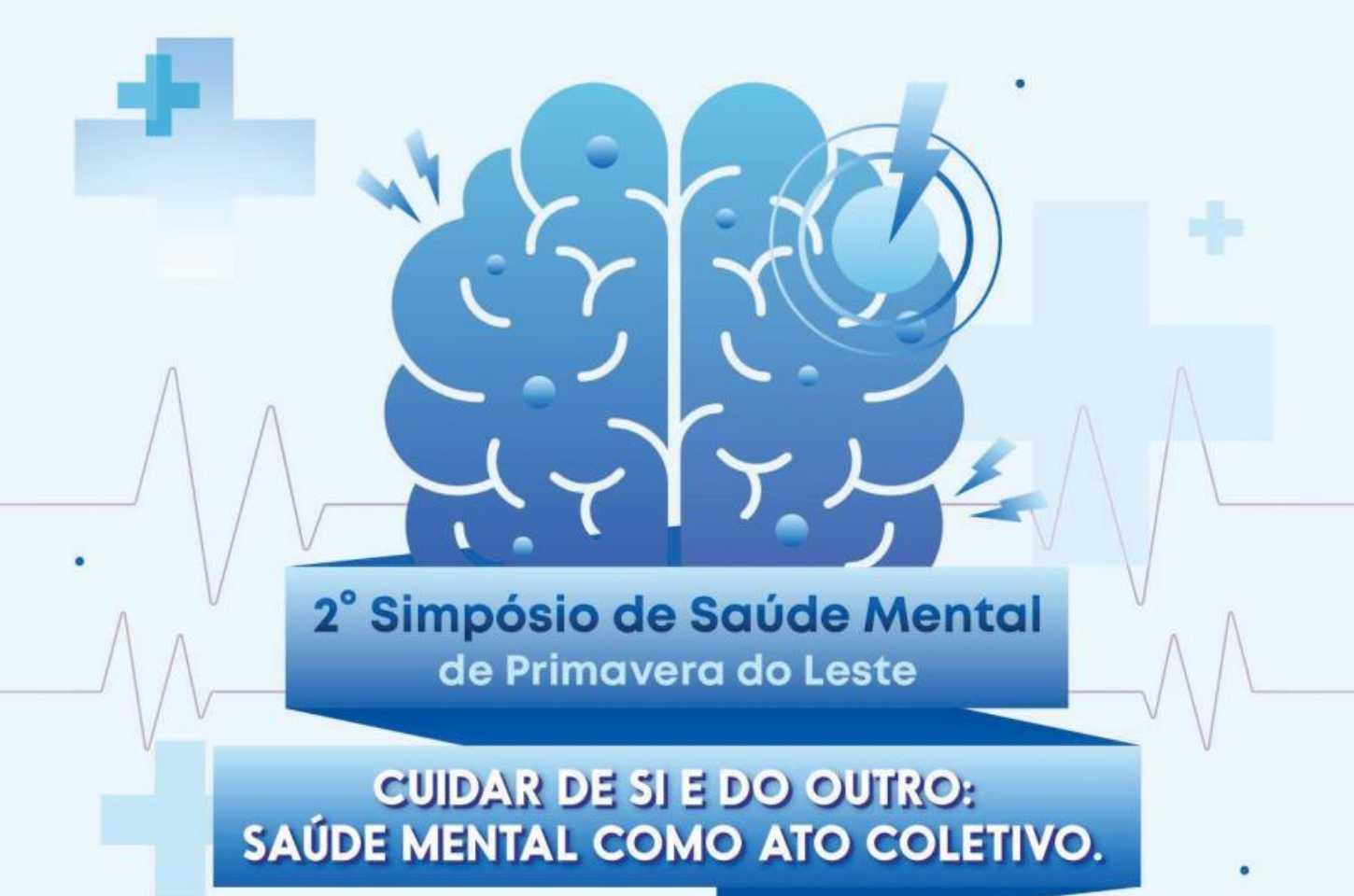 🧠2º Simpósio de Saúde Mental em Primavera do Leste debate cuidado coletivo e práticas inovadoras